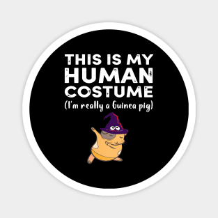 This My Human Costume I’m Really Guinea Pig Halloween (24) Magnet